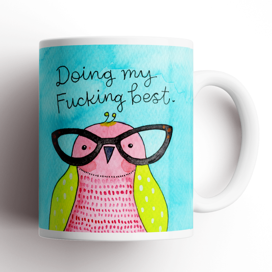 Doing My F*cking Best | Derpy Bird Mug