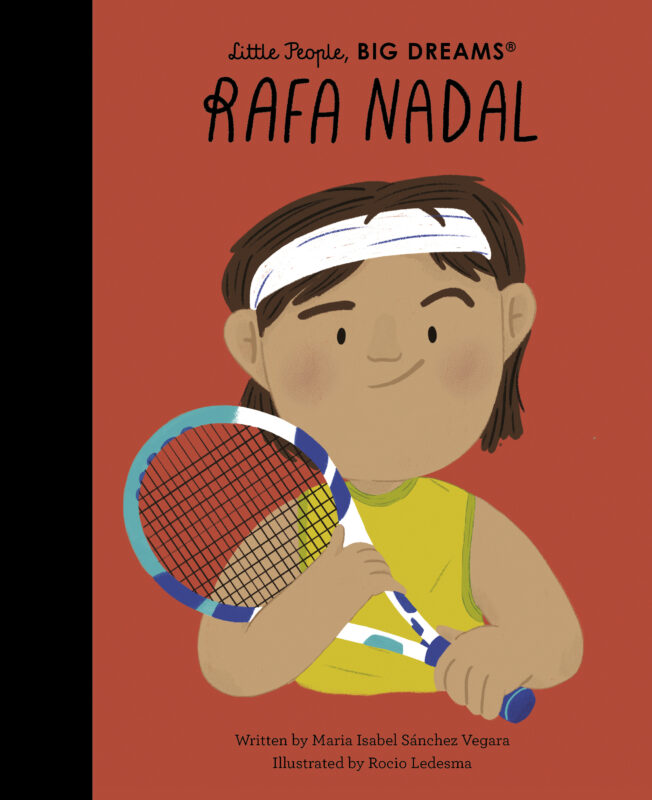 Little People Big Dreams | Rafa Nadal