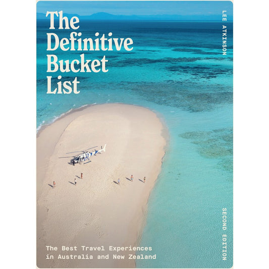 Definitive Bucket List 2nd edition: The Best Travel Experiences in Australia and New Zealand