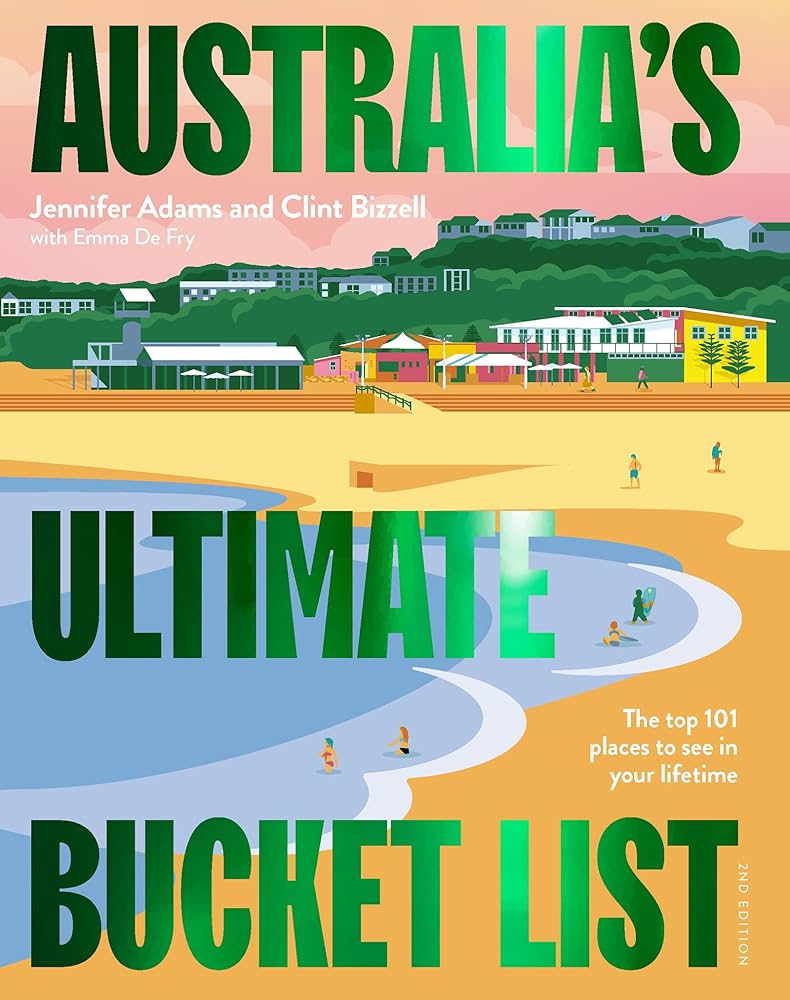 Australia’s Ultimate Bucket List