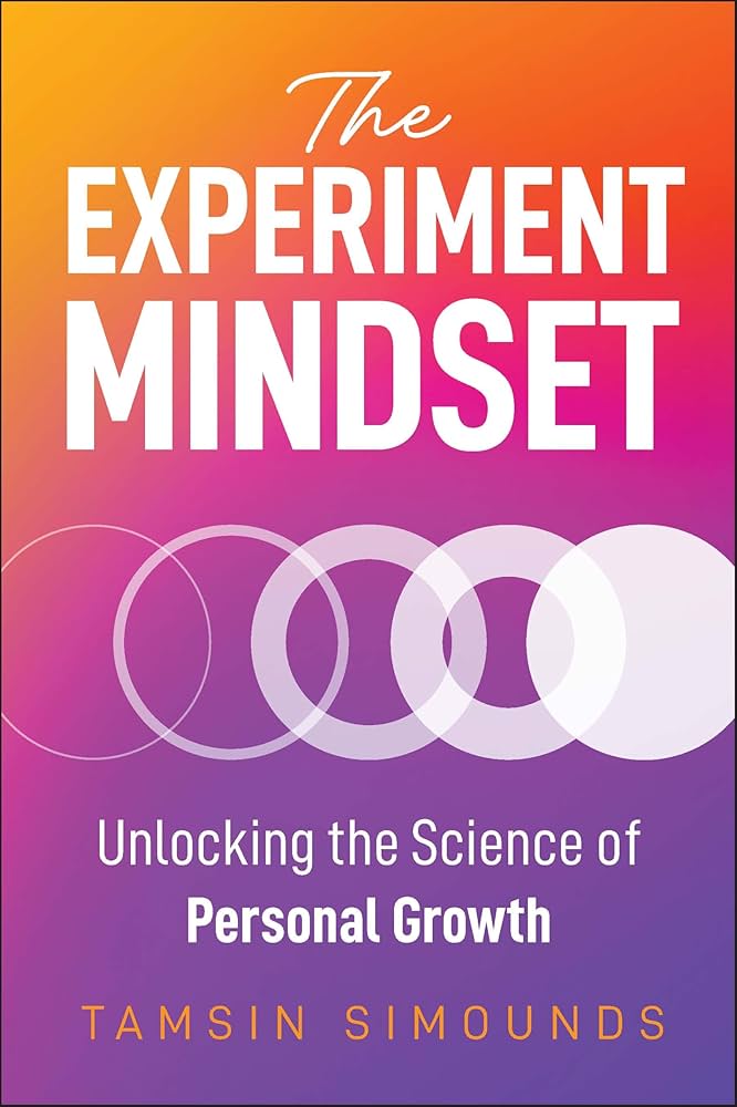 The Experiment Mindset by Tamsin Simounds