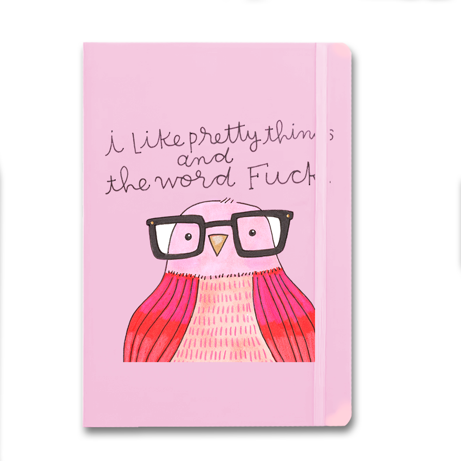 I like pretty things and the word f*ck | Derpy Bird Notebook