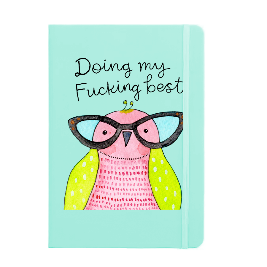 Doing My Fu*king Best Bird Notebook